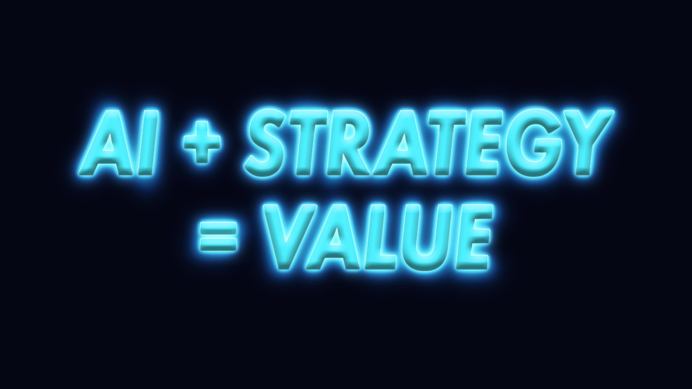 Neon text saying AI plus strategy equals value
